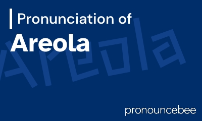 how to pronounce areola feature image