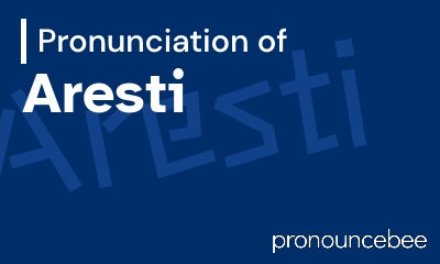 how to pronounce aresti feature image