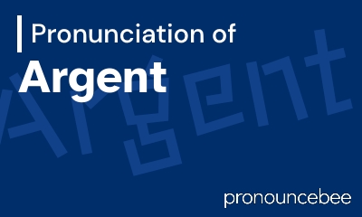 how to pronounce argent feature image