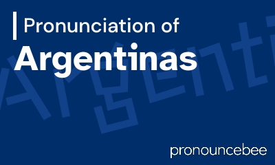 how to pronounce argentinas feature image