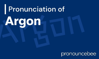 how to pronounce argon feature image