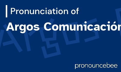 how to pronounce argos-comunicaci-n feature image