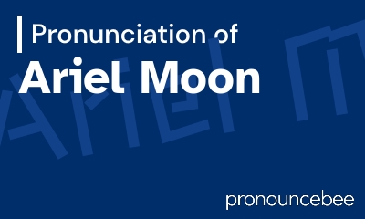 how to pronounce ariel-moon feature image