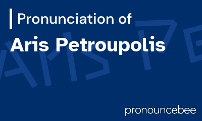 how to pronounce aris-petroupolis feature image