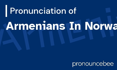 how to pronounce armenians-in-norway feature image
