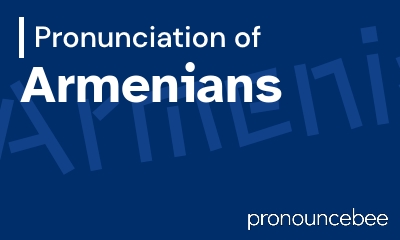 how to pronounce armenians feature image