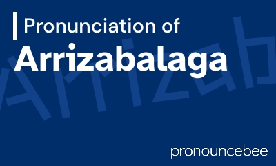 how to pronounce arrizabalaga feature image