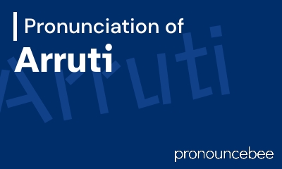 how to pronounce arruti feature image