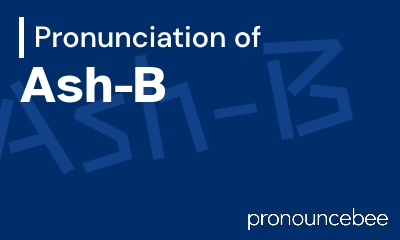 how to pronounce ash-b feature image