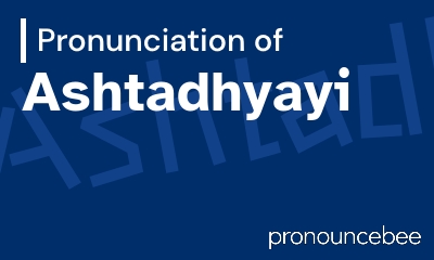 how to pronounce ashtadhyayi feature image