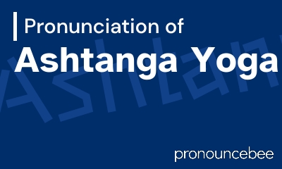 how to pronounce ashtanga-yoga feature image