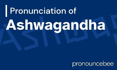 how to pronounce ashwagandha feature image