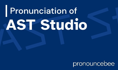 how to pronounce ast-studio feature image