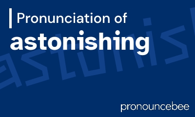 how to pronounce astonishing feature image
