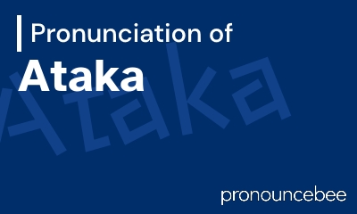 how to pronounce ataka feature image