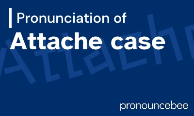 how to pronounce attache-case feature image