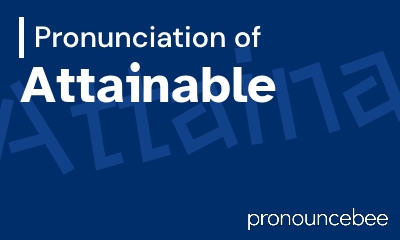 how to pronounce attainable feature image