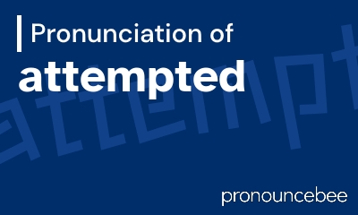 how to pronounce attempted feature image