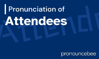 how to pronounce attendees feature image