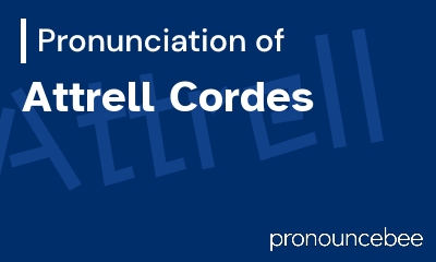 how to pronounce attrell-cordes feature image