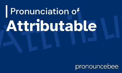 how to pronounce attributable feature image