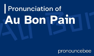 how to pronounce au-bon-pain feature image