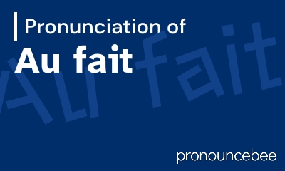 how to pronounce au-fait feature image