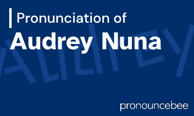how to pronounce audrey-nuna feature image