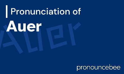 how to pronounce auer feature image