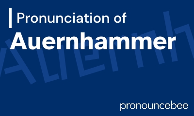 how to pronounce auernhammer feature image