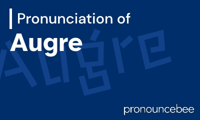 how to pronounce augre feature image
