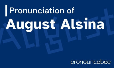 how to pronounce august-alsina feature image