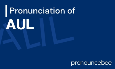 how to pronounce aul feature image