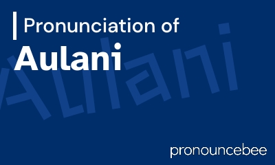 how to pronounce aulani feature image