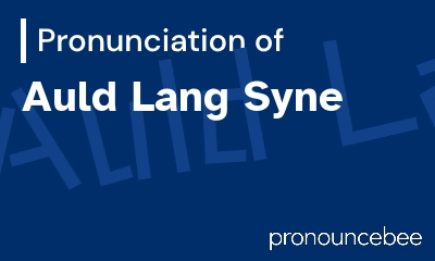 how to pronounce auld-lang-syne feature image
