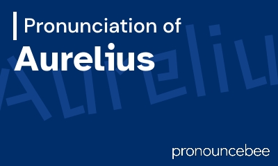 how to pronounce aurelius feature image