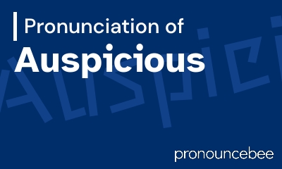 how to pronounce auspicious feature image