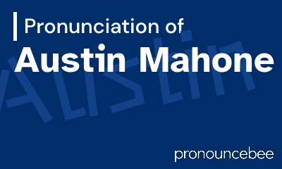 how to pronounce austin-mahone feature image