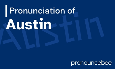 how to pronounce austin feature image