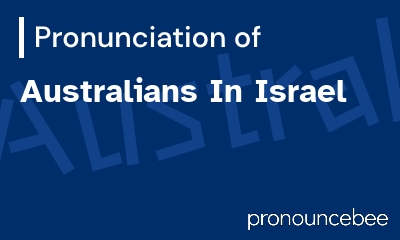 how to pronounce australians-in-israel feature image