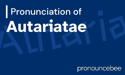 how to pronounce autariatae feature image