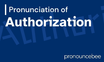 how to pronounce authorization feature image