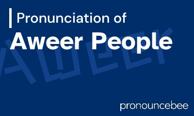 how to pronounce aweer-people feature image