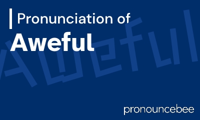 how to pronounce aweful feature image