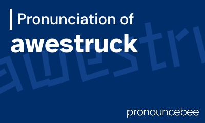 how to pronounce awestruck feature image