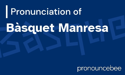 how to pronounce b-squet-manresa feature image