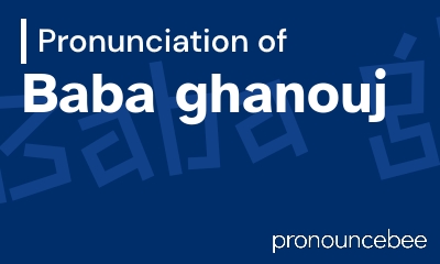 how to pronounce baba-ghanouj feature image