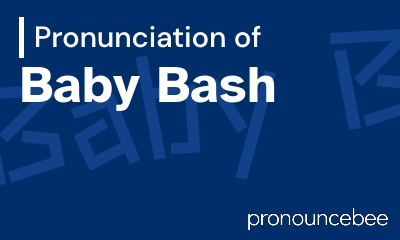 how to pronounce baby-bash feature image