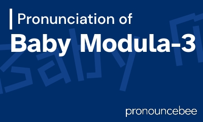 how to pronounce baby-modula-3 feature image