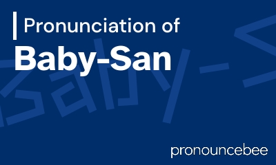 how to pronounce baby-san feature image
